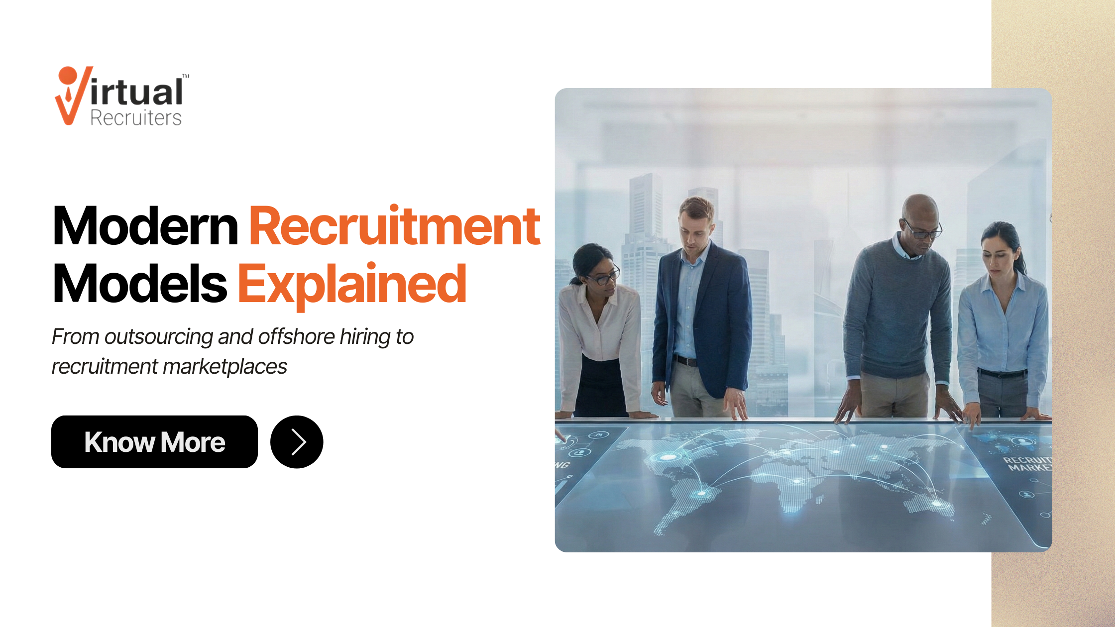  Modern Recruitment Models Explained | Outsourcing to 
Marketplaces.  Explore modern recruitment models, including RPO, offshore hiring, 
dedicated recruiters, and recruitment marketplaces. A practical guide for growing 
businesses.